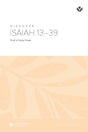 Cover image for Discover Isaiah 13-39 Study Guide Digital, isbn: 9781620253427