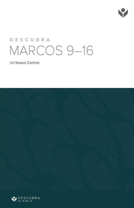 Cover image for Discover Mark 9-16 Study Guide (Spanish) Digital / Descubra Marcos 9-16 Guía de Estudio Digital, isbn: 9781620253502