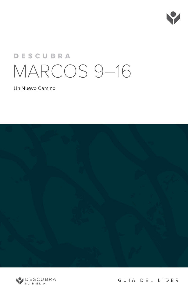 Cover image for Discover Mark 9-16 Leader Guide (Spanish) Digital / Descubra Marcos 9-16 Guía del Líder Digital, isbn: 9781620253519