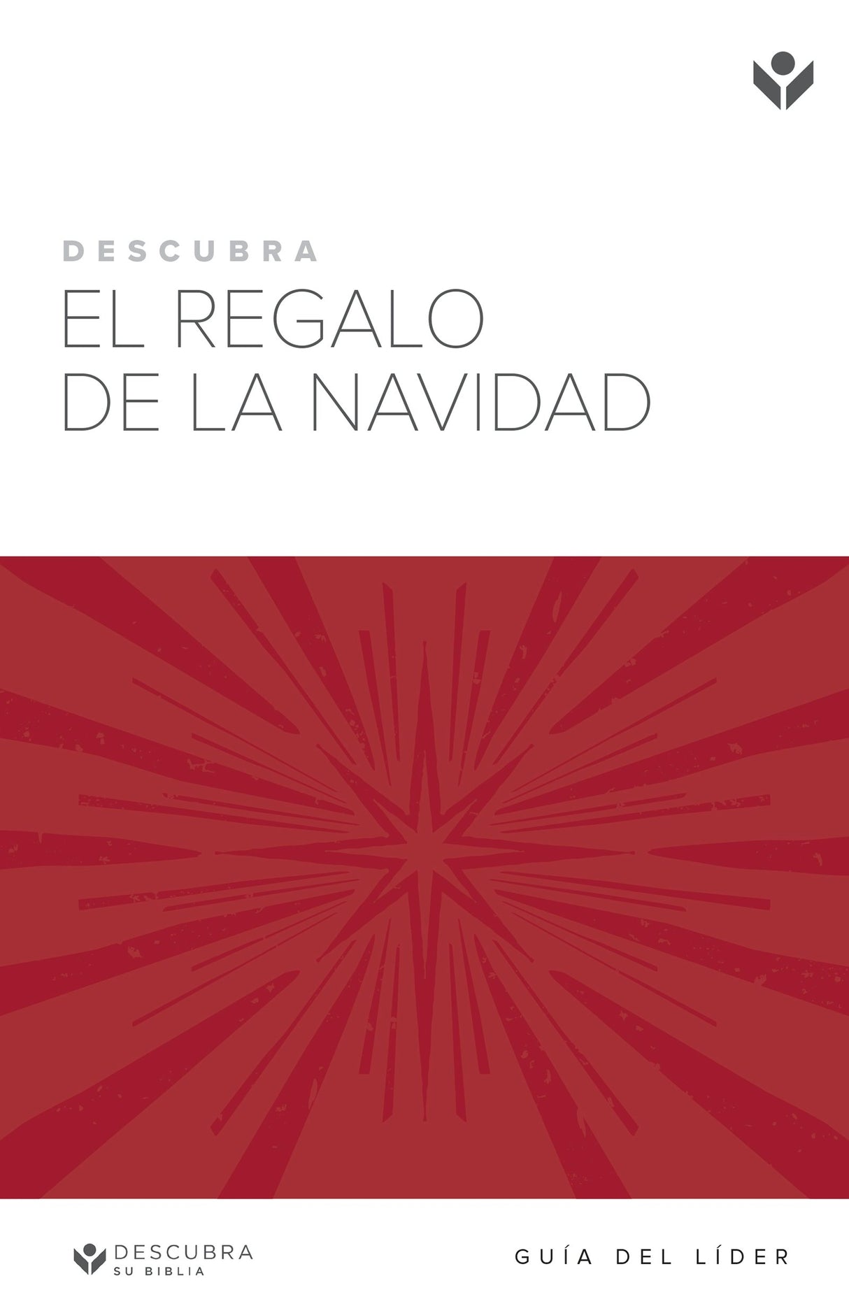 Cover image for Discover the Gift of Christmas Leader Guide (Spanish) Digital / Descubra el Regalo de la Navidad Guía del Líder Digital, isbn: 9781620253694