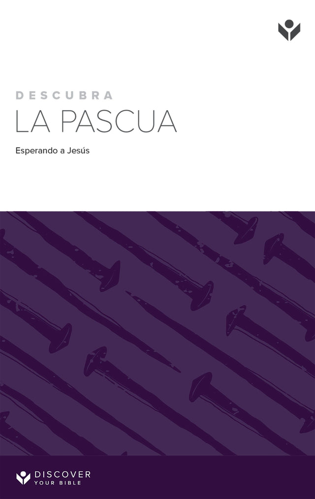 Cover image for Discover Easter Study Guide (Spanish) Digital / Descubra La Pascua Guía de Estudio Digital, isbn: 9781620253724