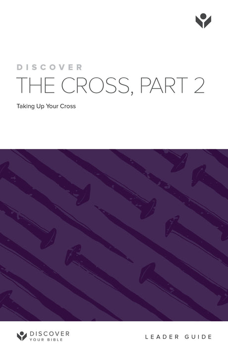 Cover image for Discover the Cross, Part 2 Leader Guide Digital, isbn: 9781620254158