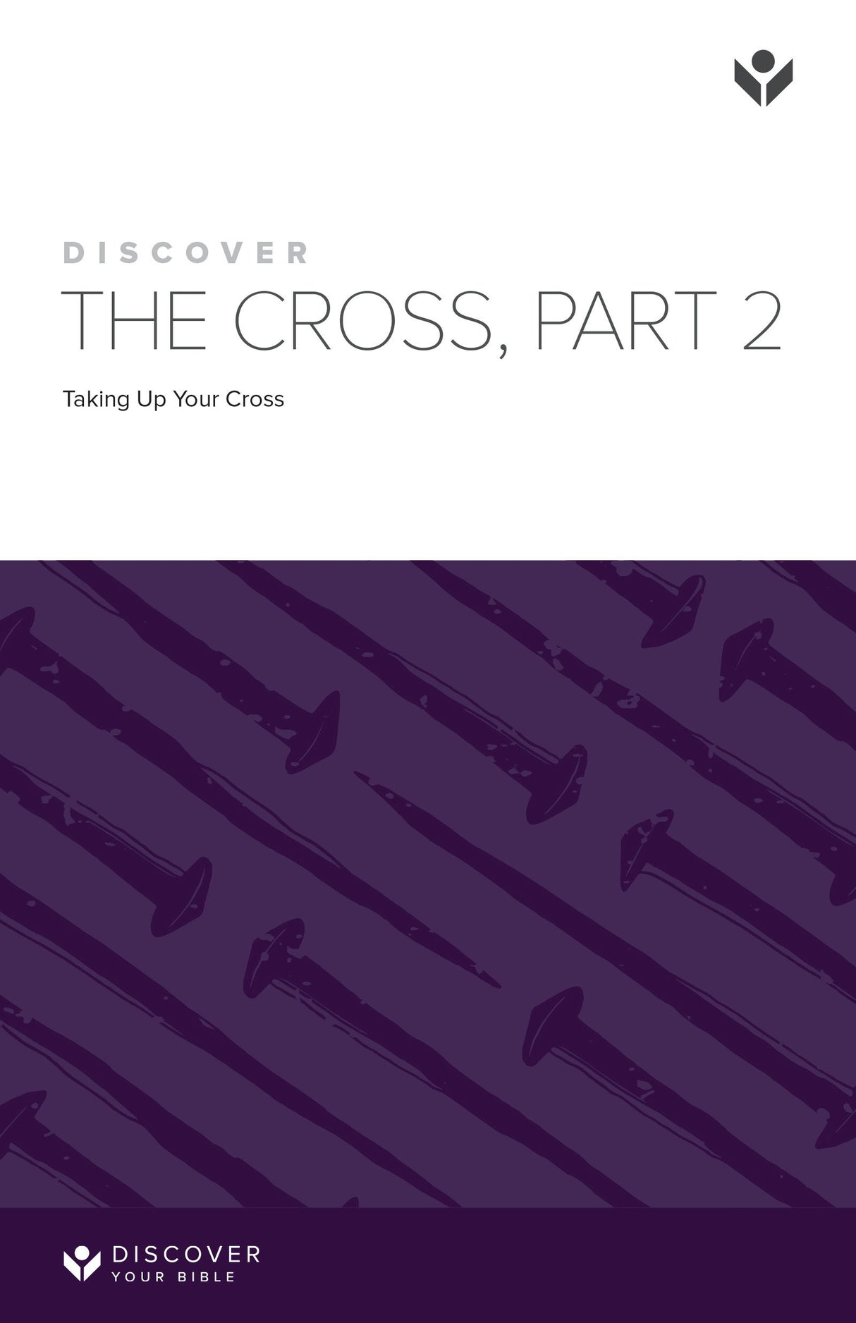 Cover image for Discover the Cross, Part 2 Study Guide Digital, isbn: 9781620254165