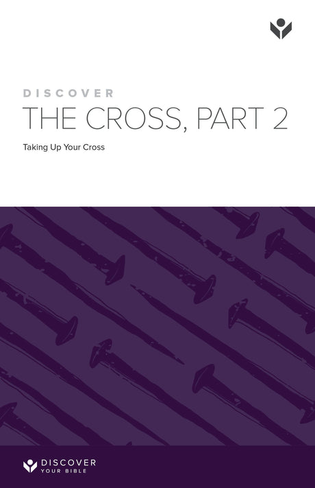 Cover image for Discover the Cross, Part 2 Study Guide Digital, isbn: 9781620254165