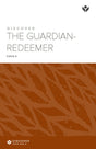 Cover image for Discover the Guardian-Redeemer Study Guide Digital, isbn: 9781620254189