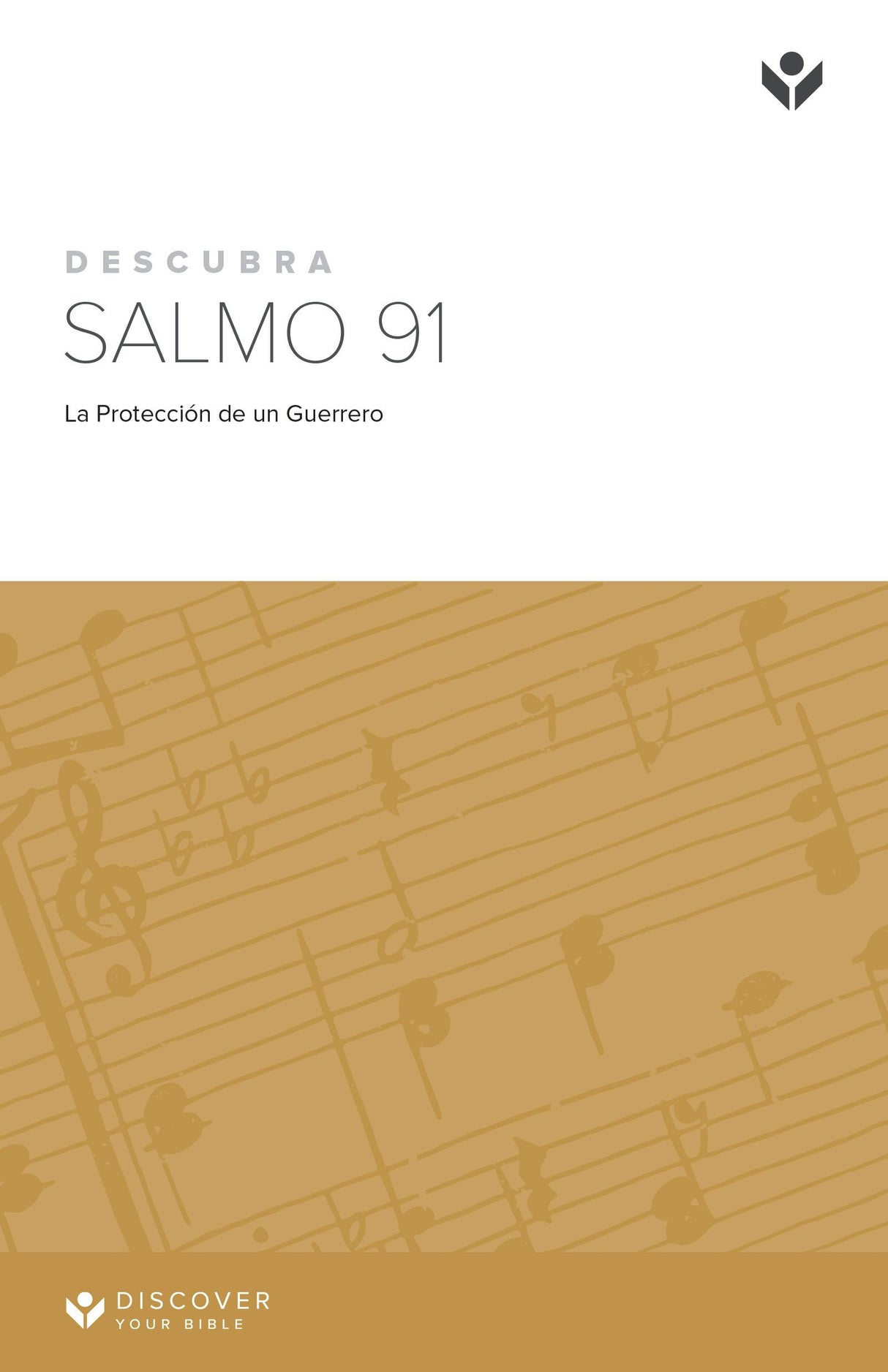 Cover image for Discover Psalm 91 Study Guide (Spanish) Digital / Descubra Salmo 91 Guía de Estudio Digital, isbn: 9781620254288