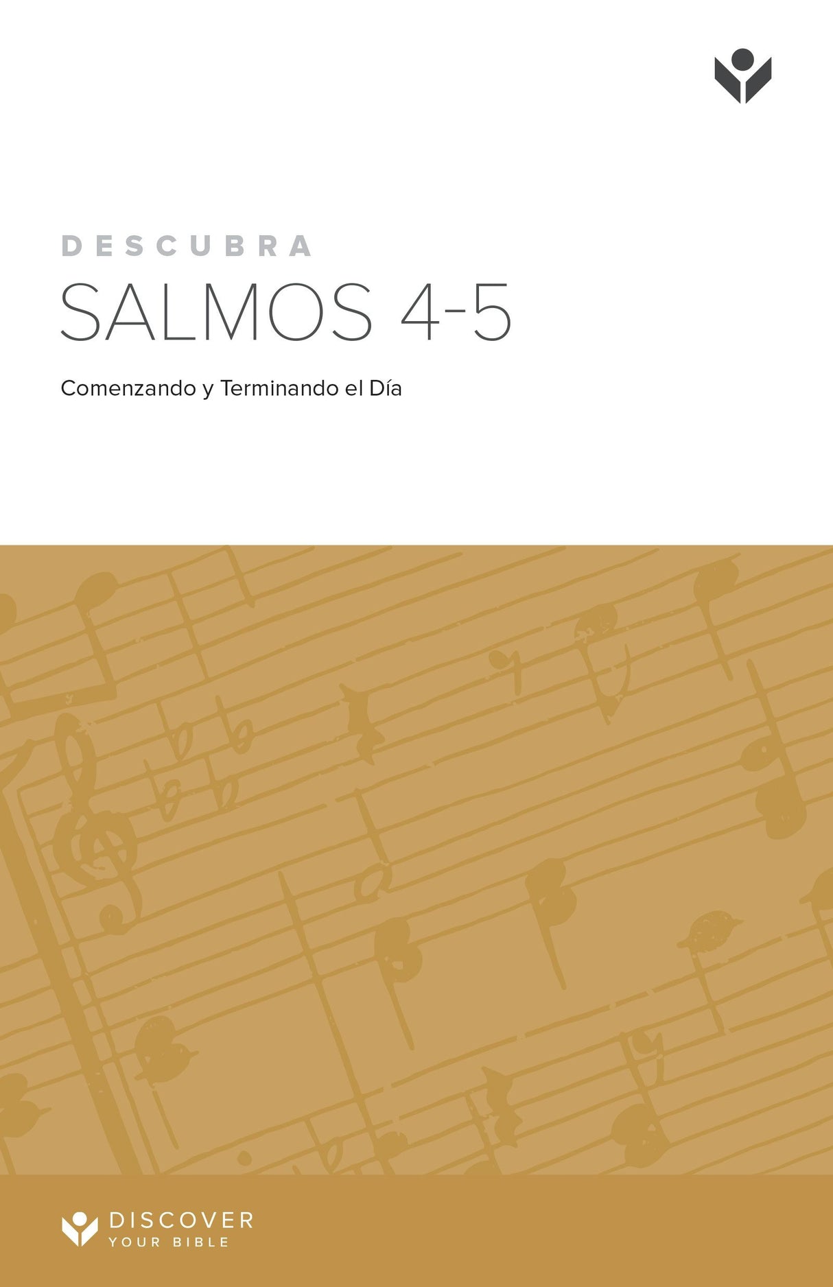 Cover image for Discover Psalms 4-5 Study Guide (Spanish) Digital / Descubra Salmos 4-5 Guía de Estudio Digital, isbn: 9781620254363