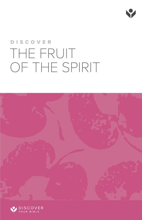 Cover image for Discover the Fruit of the Spirit Study Guide, isbn: 9798899350047