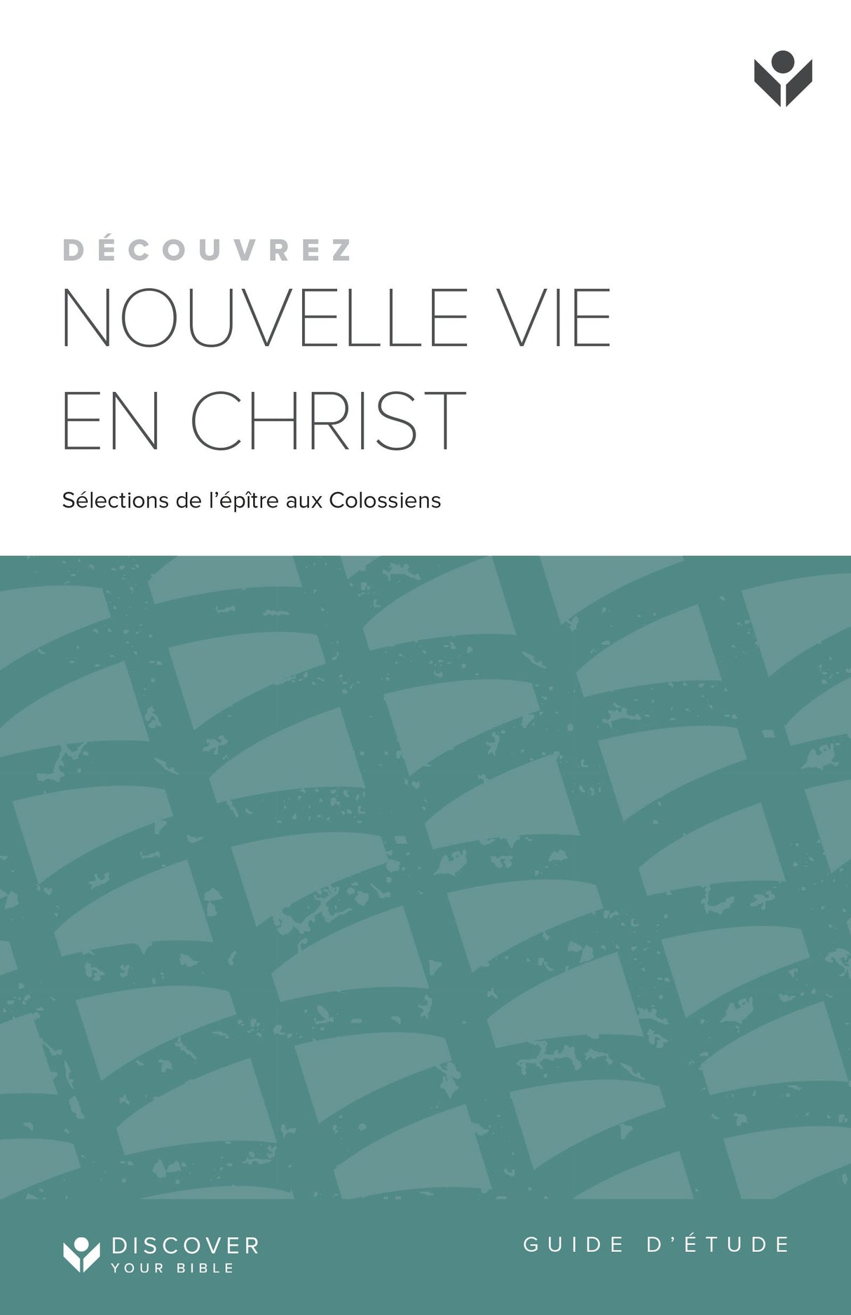 Cover image for Discover New Life in Christ Study Guide (French) Digital/Découvrez Nouvelle Vie en Christ Guide d’étude Digital, isbn: 9798899350658