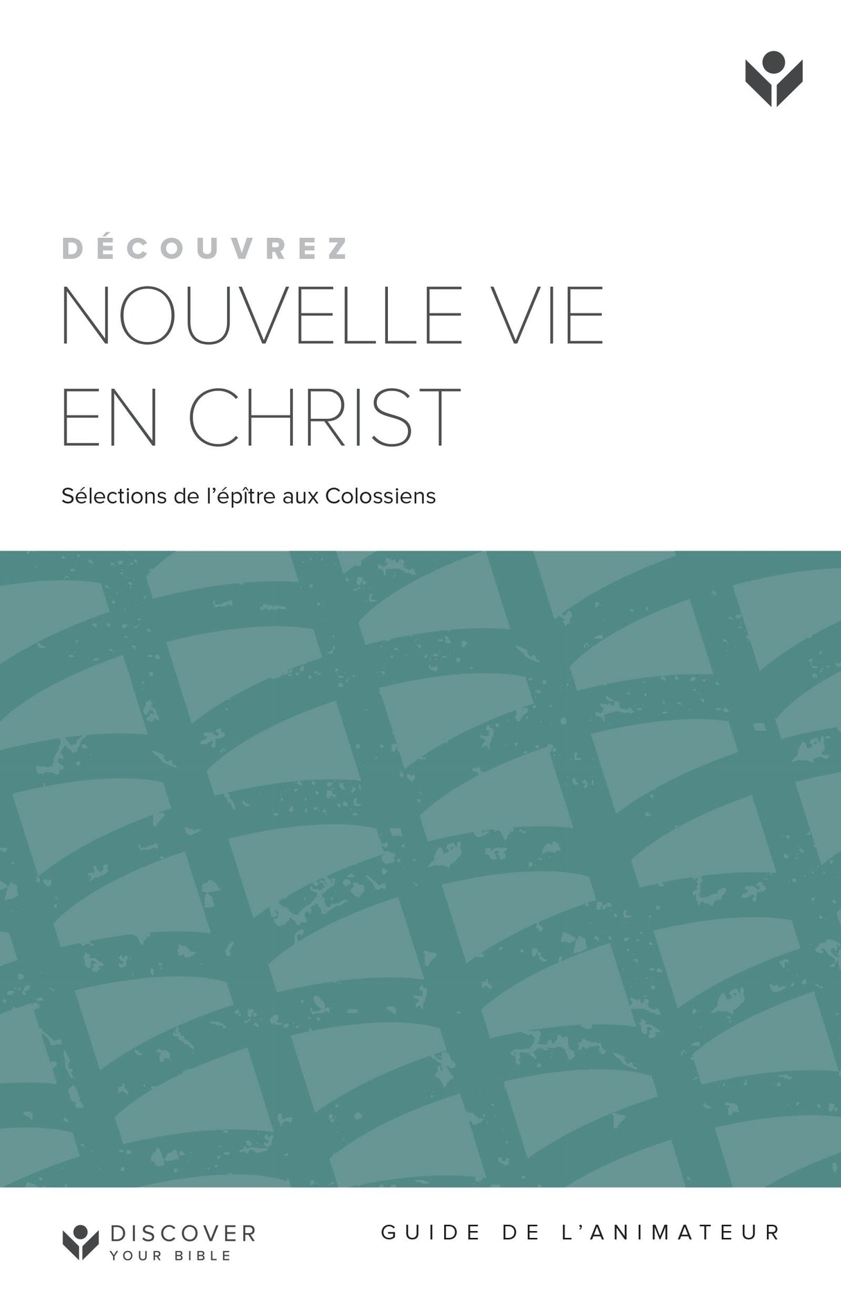 Cover image for Discover New Life in Christ Leader Guide (Grench) Digital /Découvrez Nouvelle Vie en Christ Guide de l’animateur Digital, isbn: 9798899350665