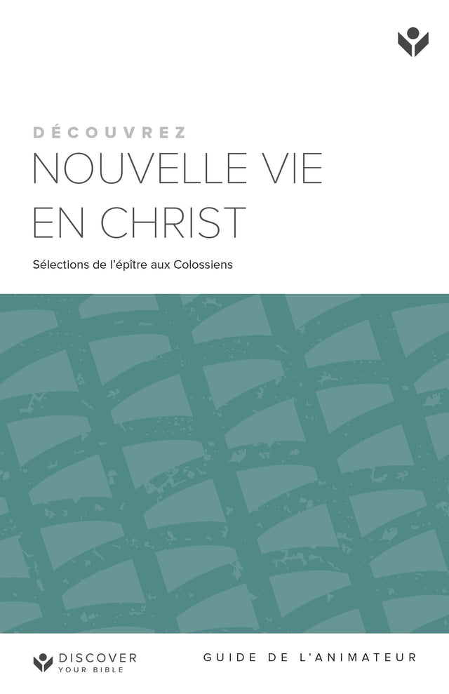 Cover image for Discover New Life in Christ Leader Guide (Grench) Digital /Découvrez Nouvelle Vie en Christ Guide de l’animateur Digital, isbn: 9798899350665