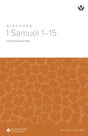 Cover image for Discover 1 Samuel 1-15 Study Guide, isbn: 9798899351105