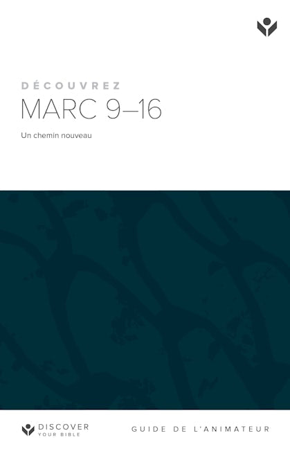 Cover image for Discover Mark 9-16 Leader Guide (French) Digital / Découvrez Marc 9-16 Guide de l’animateur Digital, isbn: 9798899352089