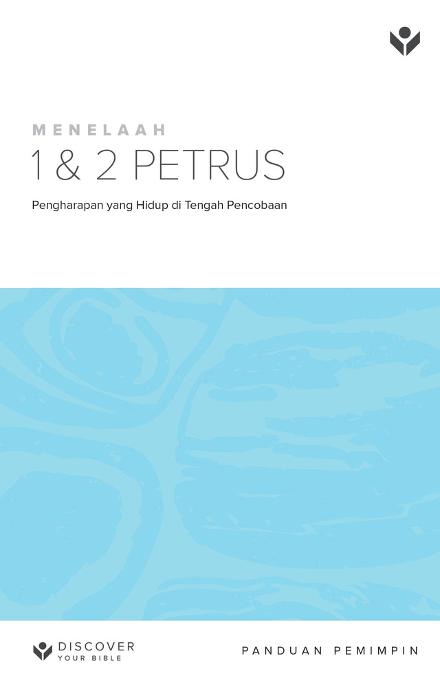 Cover image for Discover 1 & 2 Peter Leader Guide (Indonesian) Digital / Menelaah 1 & 2 Petrus: Pengharapan yang Hidup di Tengah Pencobaan Panduan Pemimpin Digital, isbn: 9798899352126