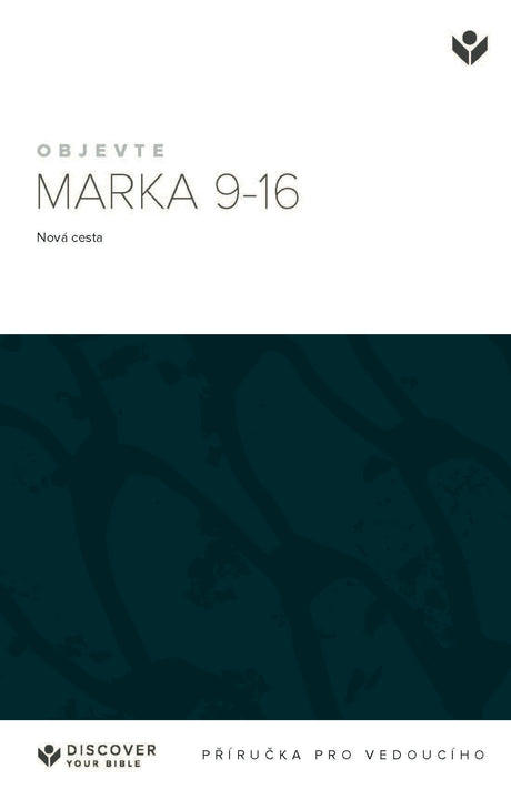Cover image for Discover Mark 9-16 Leader Guide (Czech) Digital / Objevte Marka 9-16 pro vedoucího Digital, isbn: 9798899352256