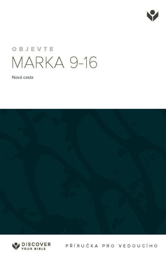 Cover image for Discover Mark 9-16 Leader Guide (Czech) Digital / Objevte Marka 9-16 pro vedoucího Digital, isbn: 9798899352256