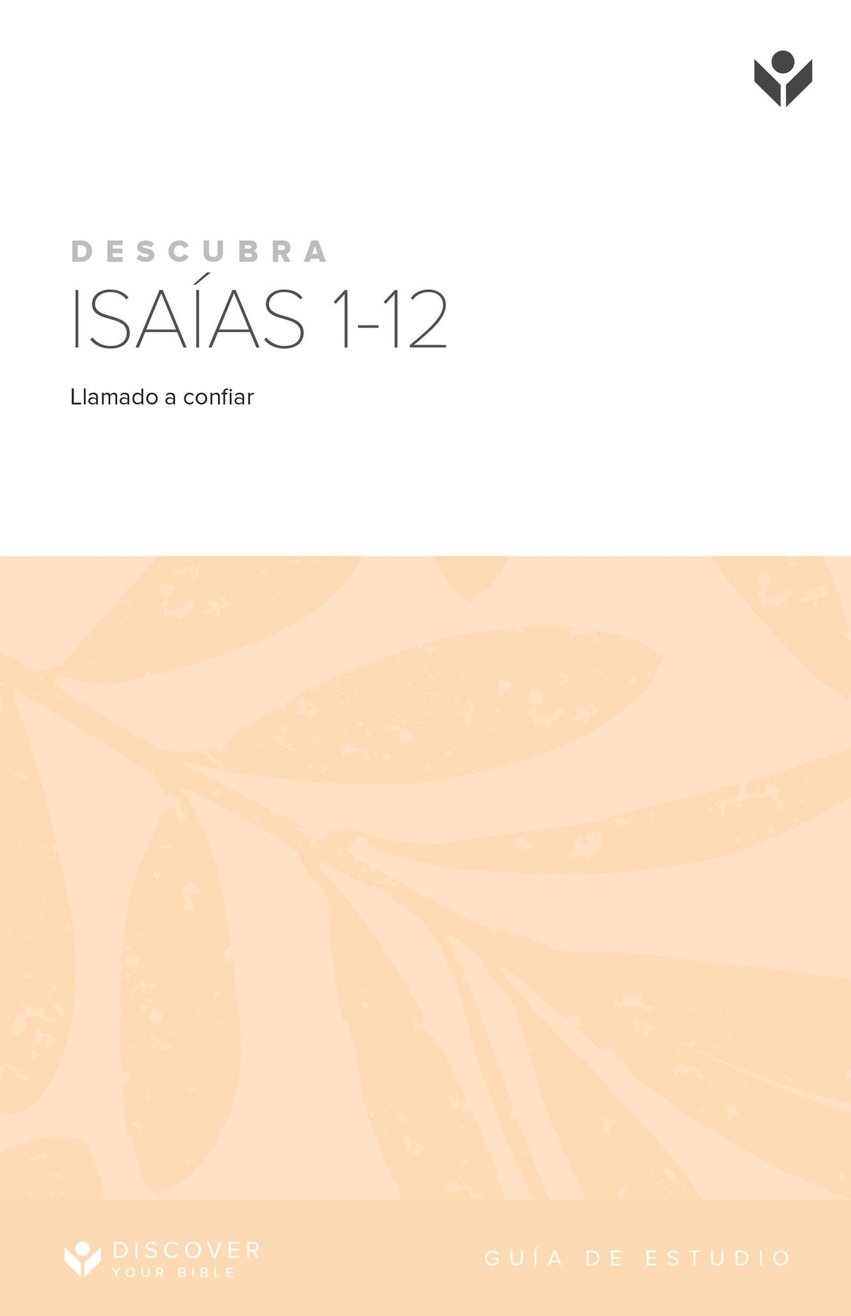 Cover image for Discover Isaiah 1-12 Study Guide (Spanish) Digital / Descubra Isaías 1-12 Estudio Digital, isbn: 9798899352485
