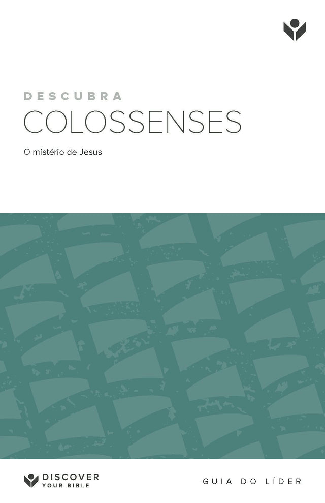 Cover image for Discover Colossians Leader Guide (Portuguese) Digital / Descubra Colossenses: O mistério de Jesus Guia do líder Digital, isbn: 9798899352942