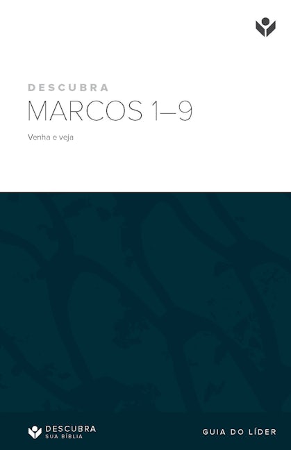 Cover image for Discover Mark 1-9 Leader Guide (Portuguese) Digital / Descubra Marcos 1-9: Venha e veja Guia do líder Digital, isbn: 9798899353154